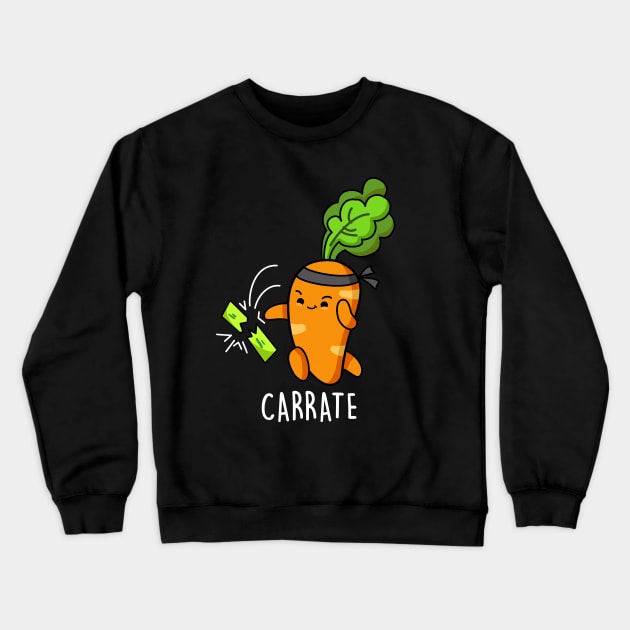 Carrate Cute Funny Karate Carrot Pun Crewneck Sweatshirt by punnybone